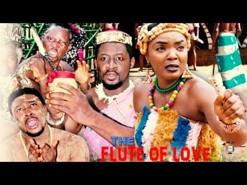 The Flute of Love [Starr. Chioma Chukwuka & Daniel K Daniel]