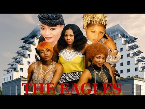 The Eagles (Pt. 1) [Starr. Racheal Okonkwo & Emeka Amakeze]