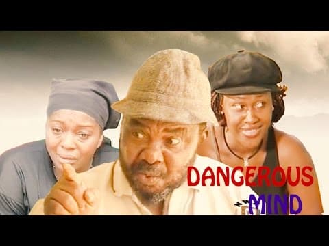 Dangerous Mind (Pt. 1) [Starr. Pete Edochie, Rita Edochie, Prince Uche, Bruno Iwuoha, Tony Umez, Uche Jumbo, Nkiru Sylvanus]