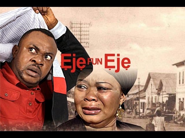Eje Fun Eje - [Starr. Odunlade Adekola & Bimbo Oshin]