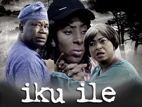 Iku Ile - [Starr. Ronke Ojo & Aina Gold]