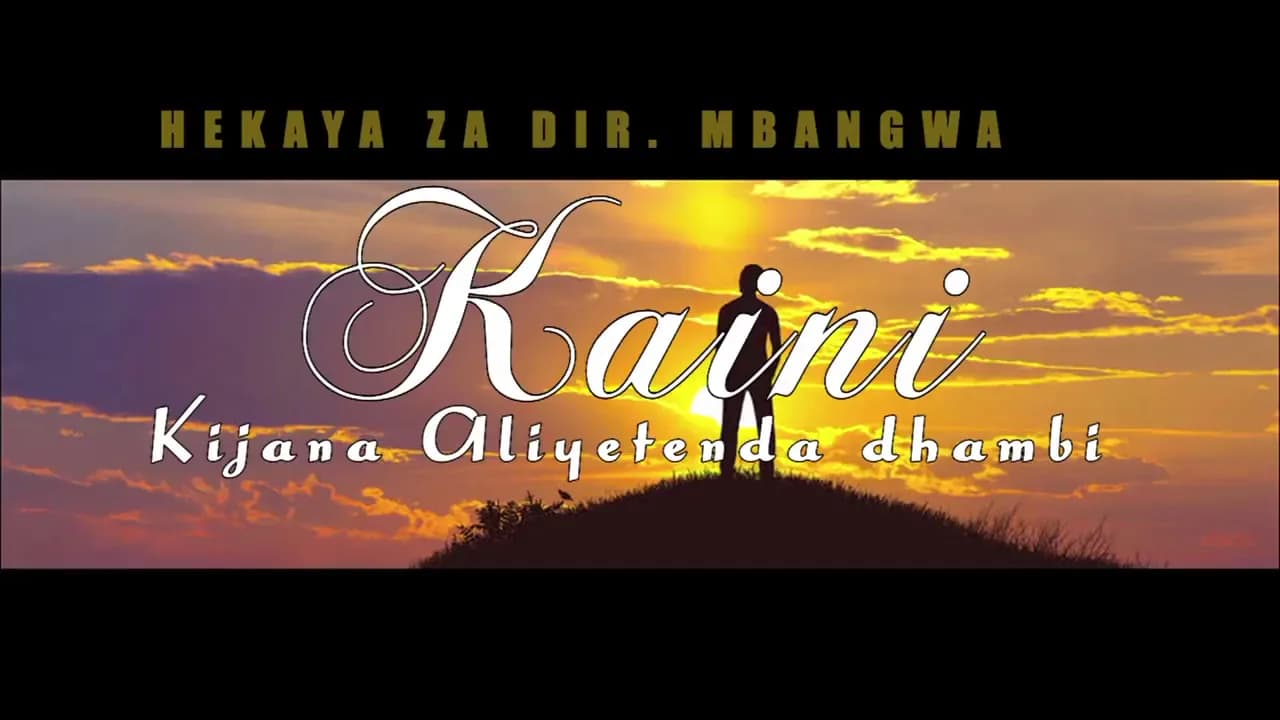 Simulizi Ya Kaini Sehemu ya 2 by Director Mbangwa (Official Video)
