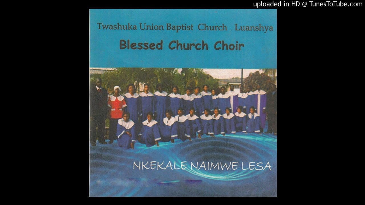 Blessed Church Choir Twashuka Union Baptist Church Luanshya - Umoyo Uli Nao (Official Audio)