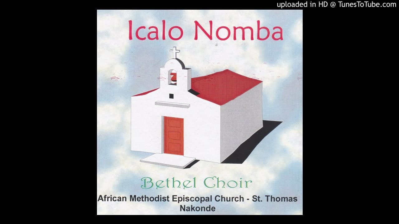 Bethel  Methodist Episcopal  St Thomas Nakonde - Muchalo (Official Audio)