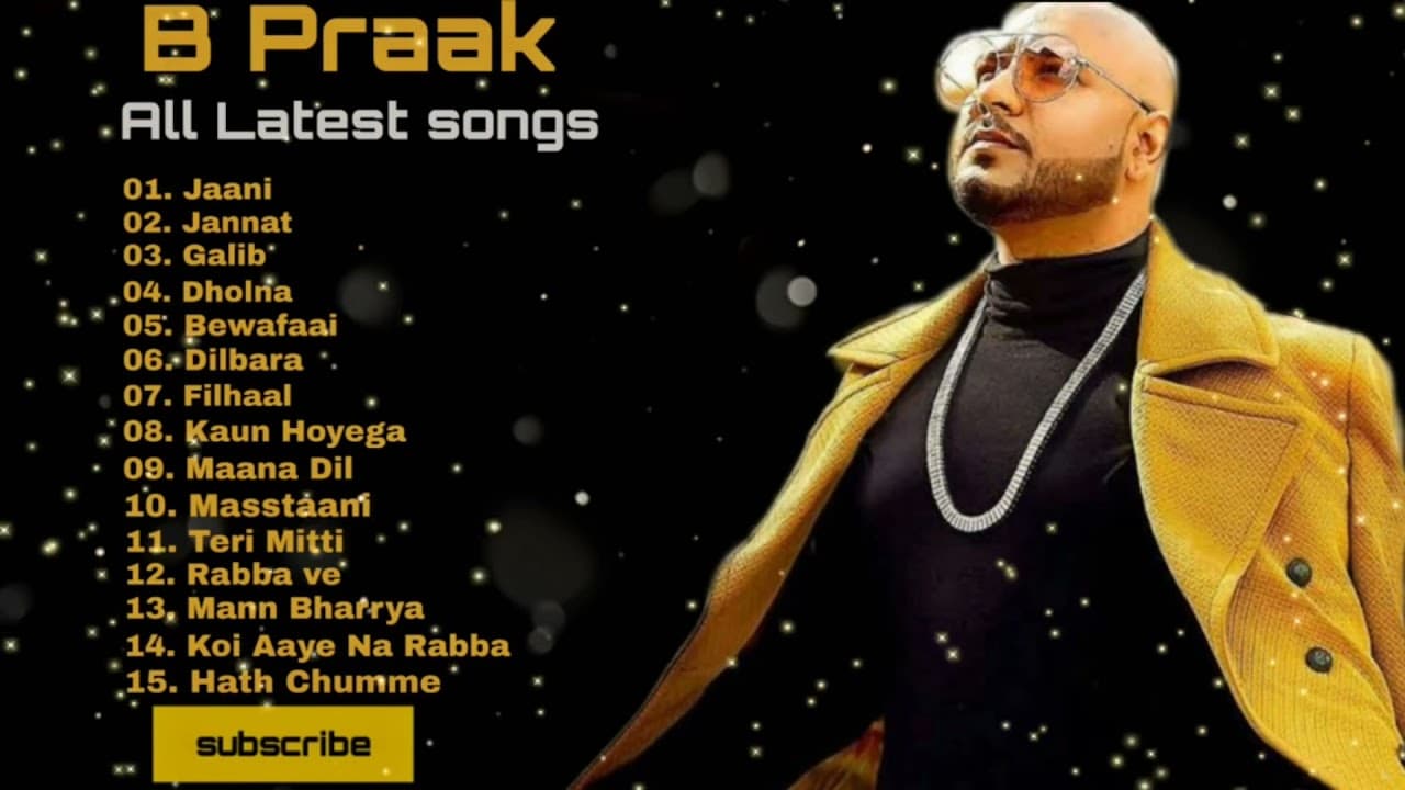 B praak - B praak All songs - B praak latest songs - B praak songs - B praak new songs 2021
