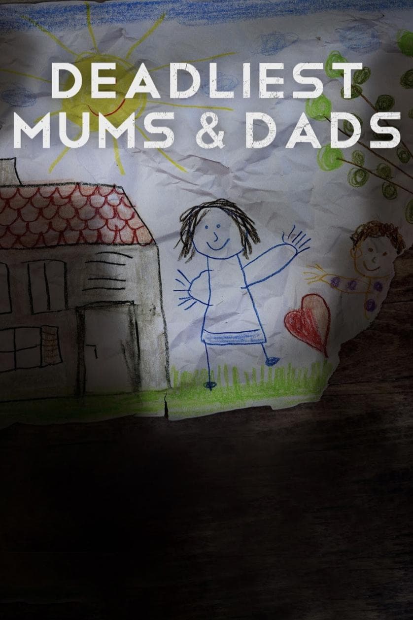 Deadliest Mums & Dads S1-S2