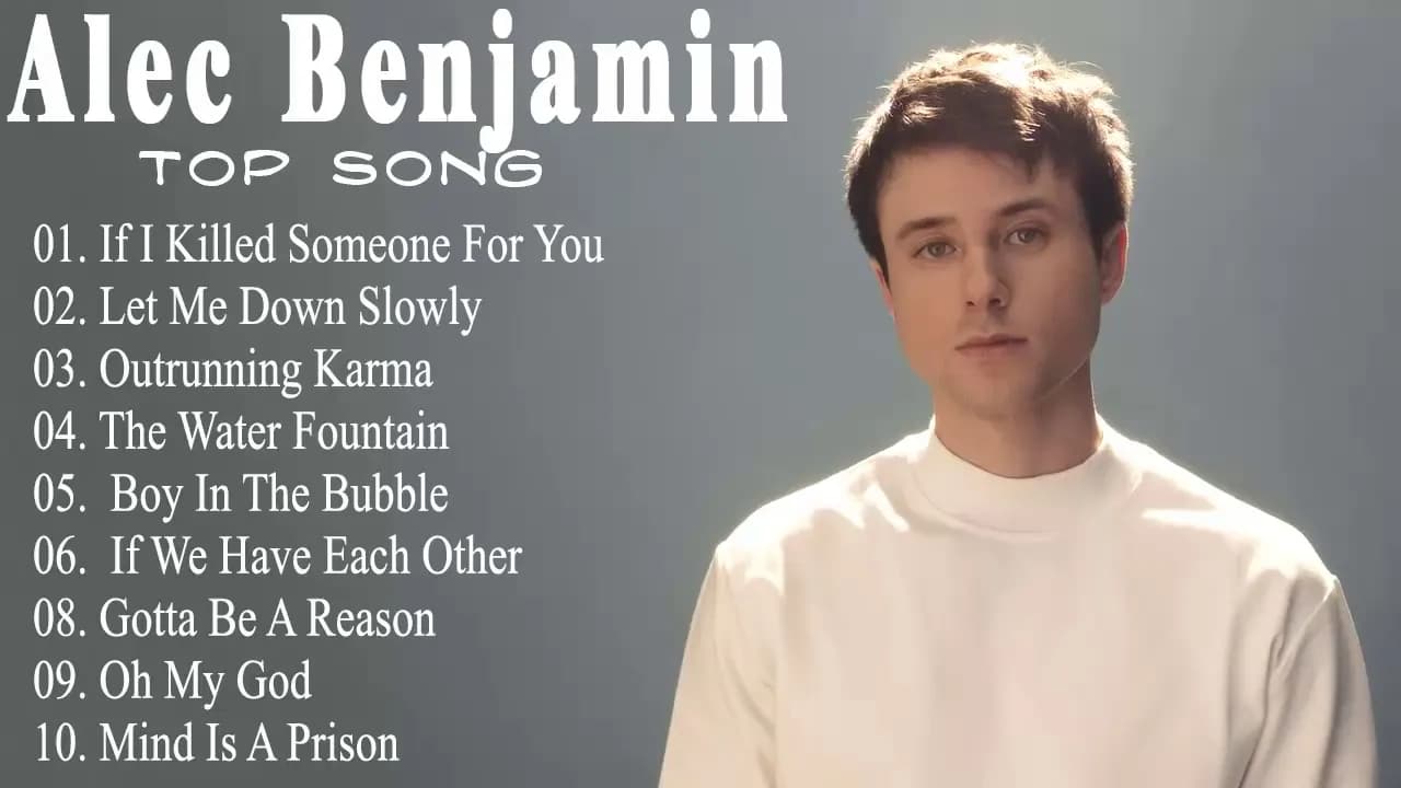 Alec Benjamin - Alec Benjamin Greatest Hits Full Album 2021 - Pop Hits 2021