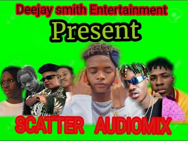 Scatter audiomix feat Deejay smith, fireboy dml, rema, lyta, zlatan