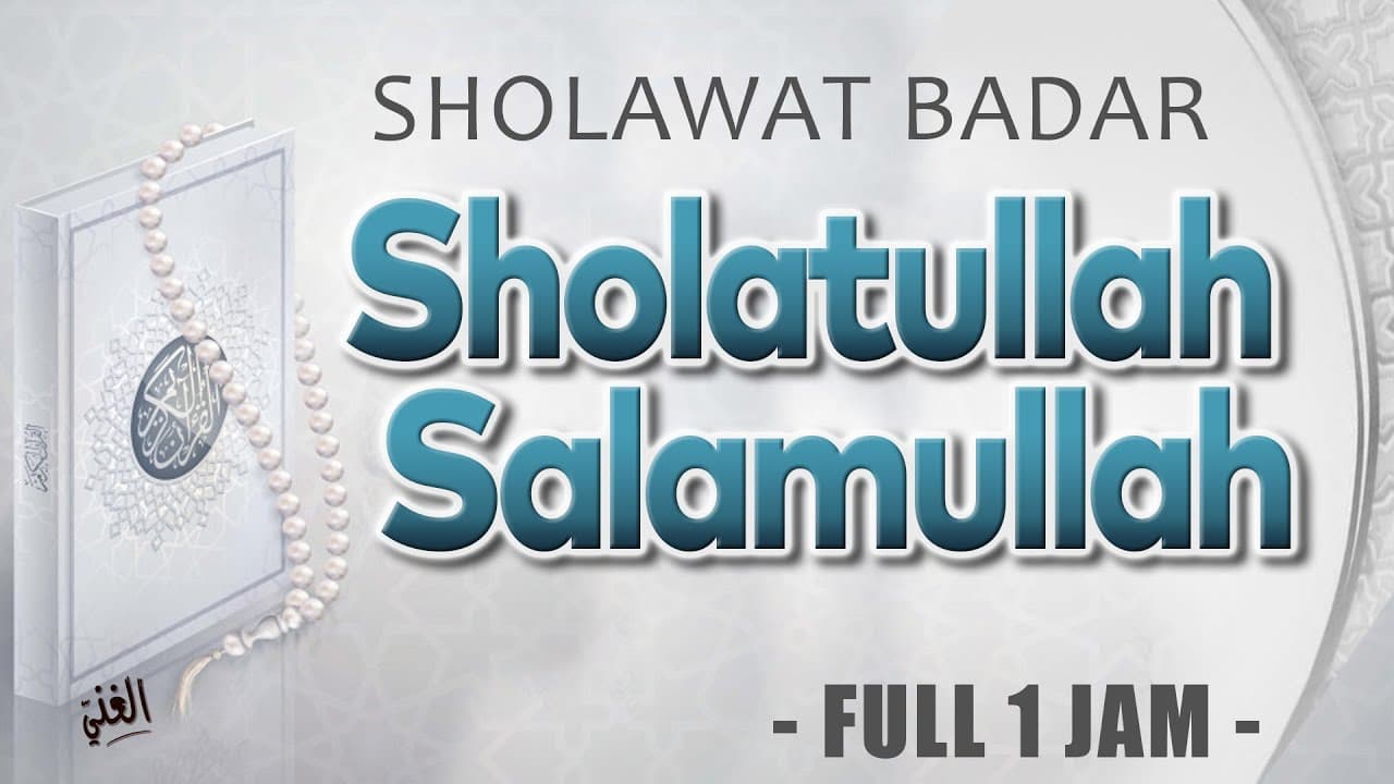 Sholawat Badar - Sholatullah Salamullah Ala Thoha Rasulillah 1 Jam Full Non Stop || El Ghoniy