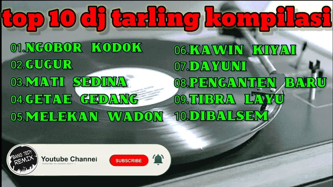 TOP 10 DJ TARLING KOMPILASI BANG TEDY REMIX