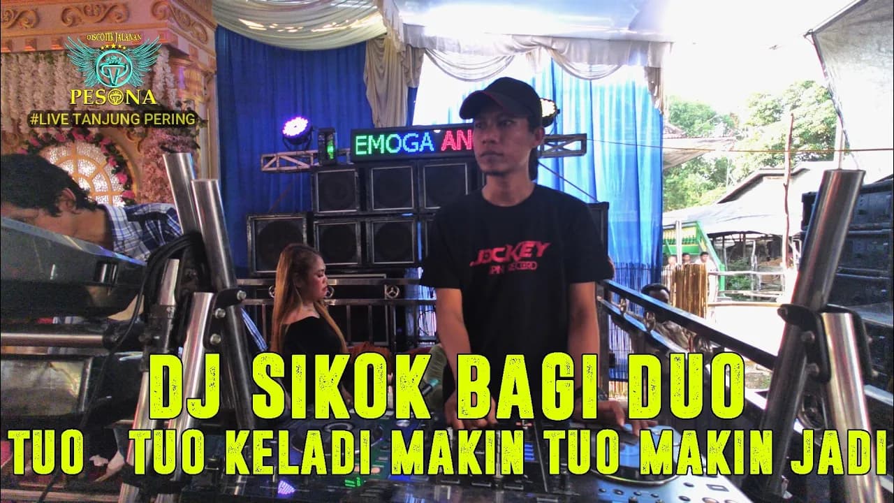 DJ SIKOK BAGI DUO X TUO TUO KELADI OT PESONA LIVE SHOW - DJ GUNTUR JS FT DJ YANTO KURE