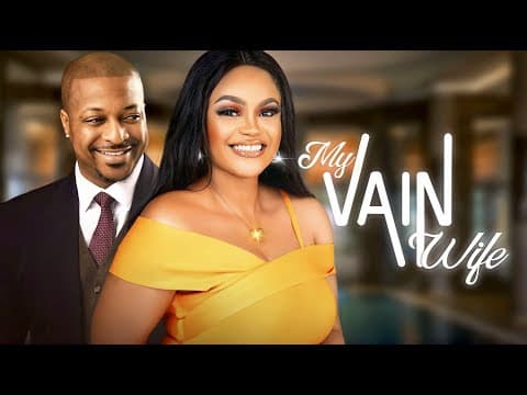 My Vain Wife (Ik Ogbonna Priscilla Okpara) - Nigerian Movies | Latest Nigerian Movie 2022