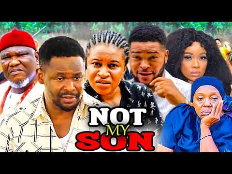 NOT MY SON FULL MOVIE (2023 NEW MOVIE) ZUBBY MICHAEL 2023 LATEST NIGERIAN NOLLYWOOD MOVIES.