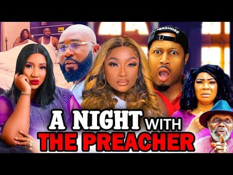A NIGHT WITH THE PREACHER Full Movie (2023 New Movie) LizyGold 2023 Latest Nigerian Nollywood Movies
