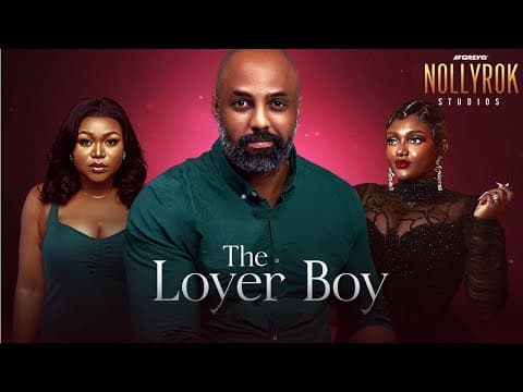 The Lover Boy (Ruth Kadiri Chidi Dike Nazo Ekezie) - Nigerian Movies | Latest Nigerian Movie 2023