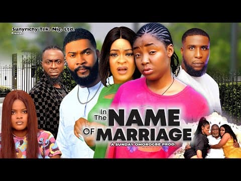 IN THE NAME OF MARRIAGE 7 - EKENE UMENWA , MIKE UCHEGBU, ALEX CROSS 2023 Latest Nigerian Movie