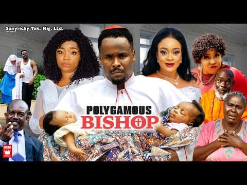 POLYGAMOUS BISHOP  (ORIGINAL VERSION) ZUBBY MICHAEL & EKENE UMENWA Latest Nigerian Nollywood Movie