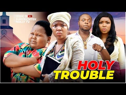 HOLY TROUBLE (2023 NEW MOVIE) EKENE UMENWA, CHIKAMSO EJIOFOR nigerian movies 2023 latest full movies