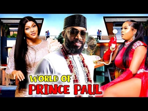 World Of Prince Paul 3&4 (NEW HIT MOVIE) - Frederick Leonard & Uju Okoli 2023 Latest Nig Movie