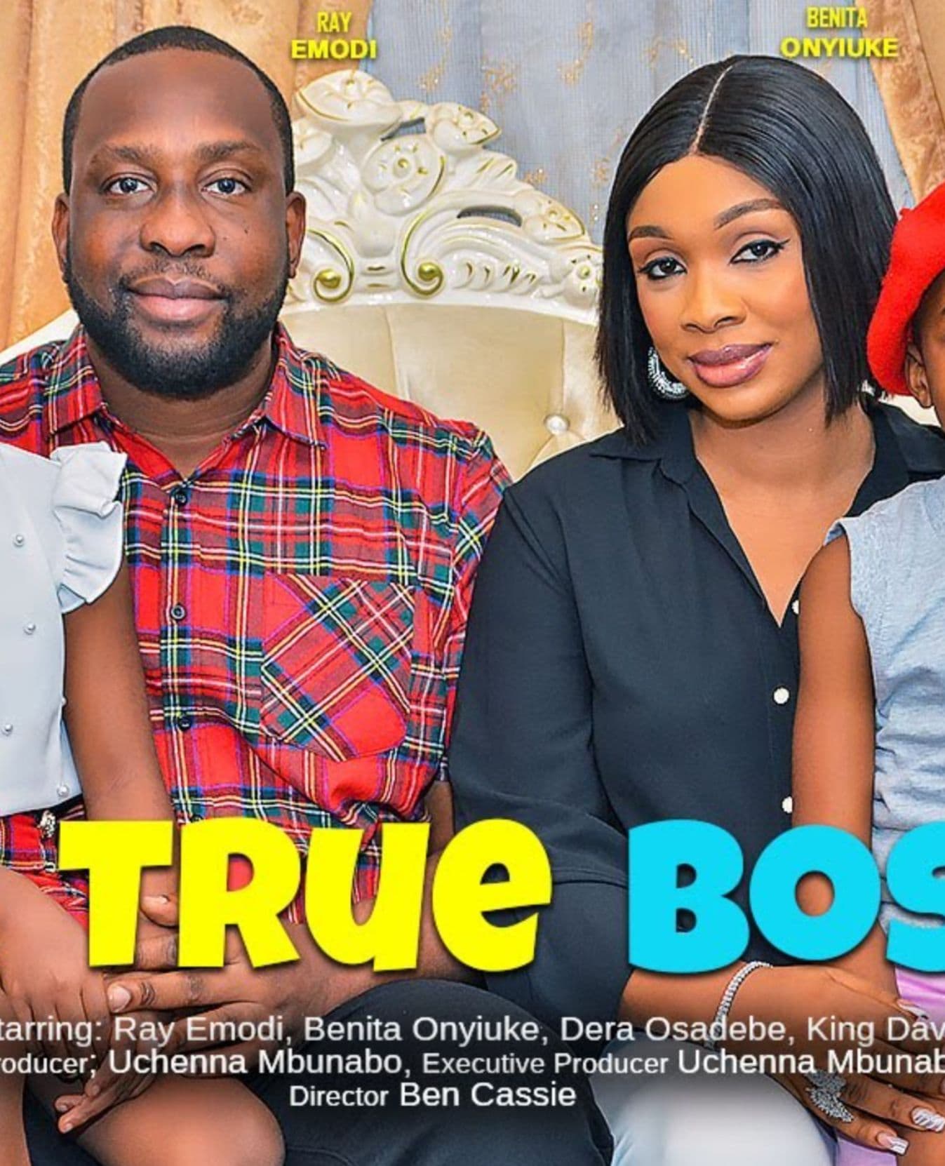 THE TRUE BOSSES  - RAY EMODI, BENITA ONYIUKE, DERA OSADEBE, KING DAVID 2023 EXCLUSIVE NOLLYWOD MOVIE