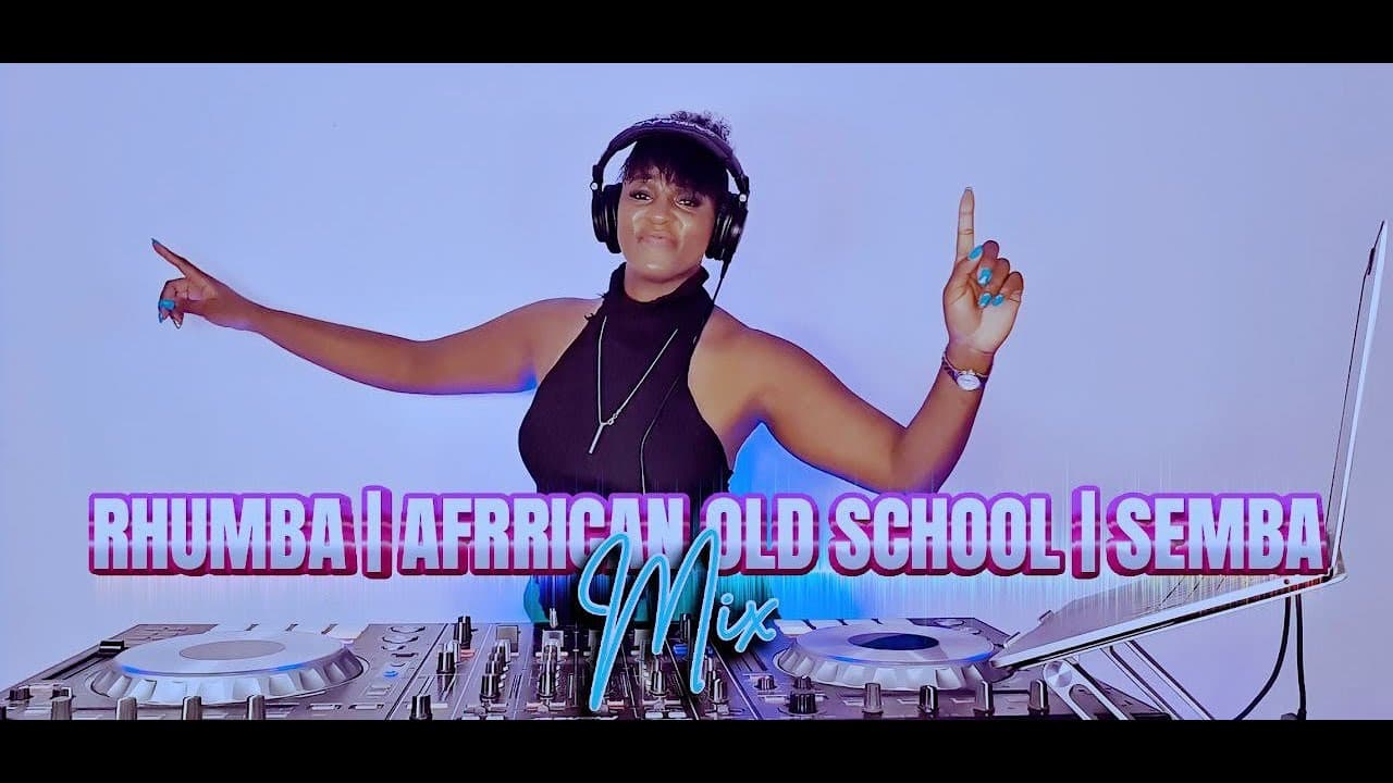 RHUMBA|ZOUK|OLD CLASSIC AFRICAN MUSIC|DJ BUNNEY|MONIQUE SEKA|KANDA|MADILU|OLIVER NGOMA|YVONNE CHAKA