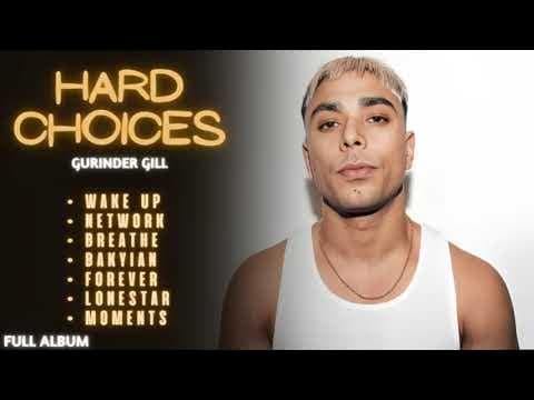 Gurinder Gill Hard Choices Audio Jukebox AP Dhillon Shinda Kahlon Gurinder Gill Album 2023