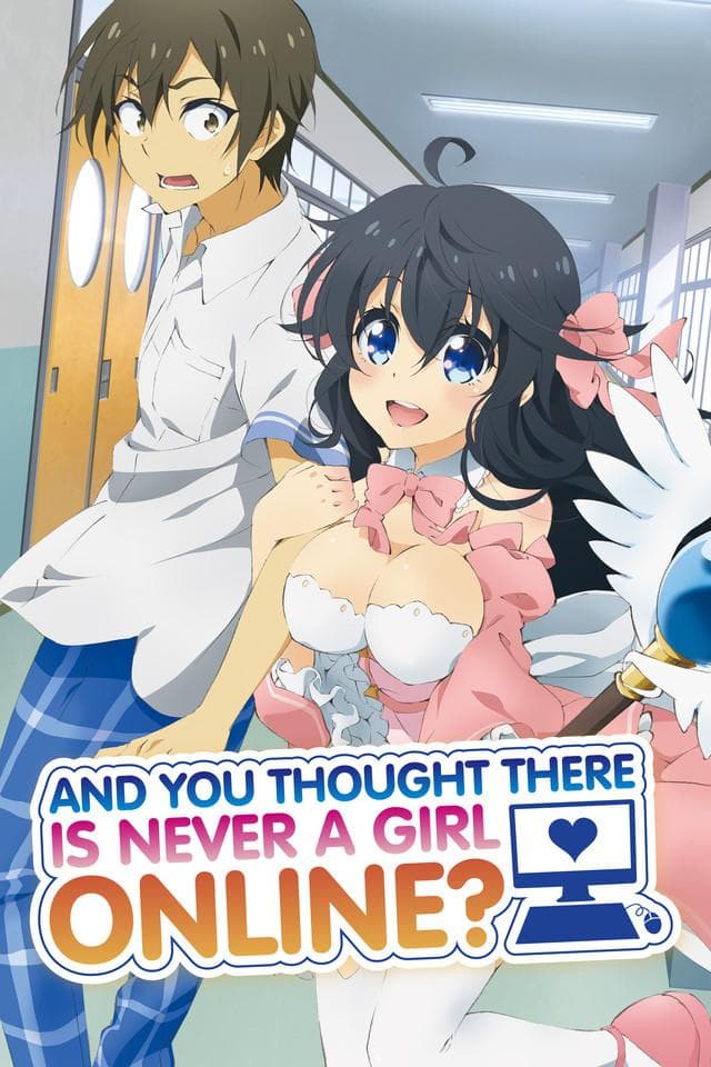 And You Thought There Is Never a Girl Online? [English]