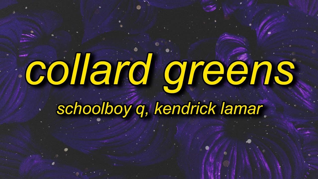 ScHoolboy Q - Collard Greens (Lyrics) ft. Kendrick Lamar | i'm more than a man i'm a god