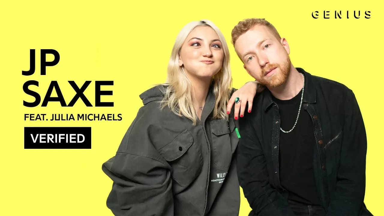 JP Saxe & Julia Michaels "If The World Was Ending" Official Lyrics & Meaning | Verified