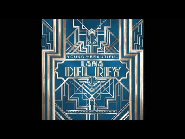 Lana Del Rey - Young and Beautiful (from "The Great Gatsby" Soundtrack)