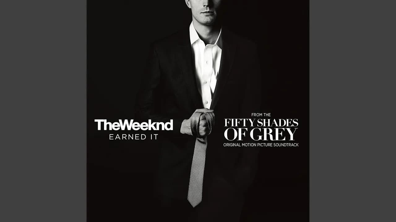 Earned It (Fifty Shades Of Grey) (From The "Fifty Shades Of Grey" Soundtrack)