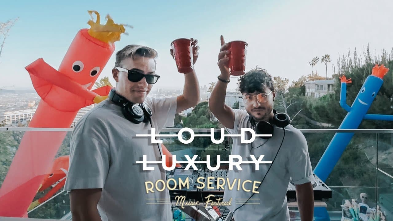Room Service Festival - Loud Luxury