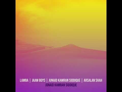 Lamba || Jam Boys | Junaid Kamran Siddique | Arsalan Shah || New Song 2023 لمبه دہ