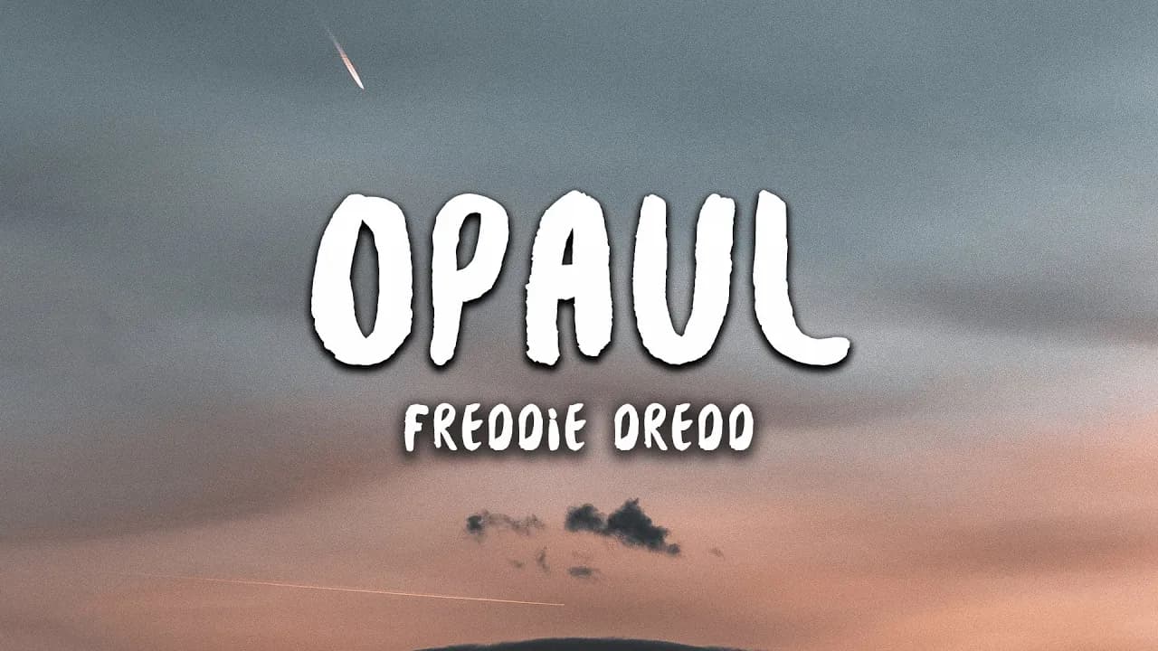 Freddie Dredd - Opaul (Lyrics)