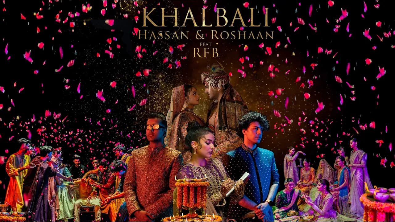 KHALBALI | HASSAN AND ROSHAAN ft. RFB X FAHAD HUSSAYN