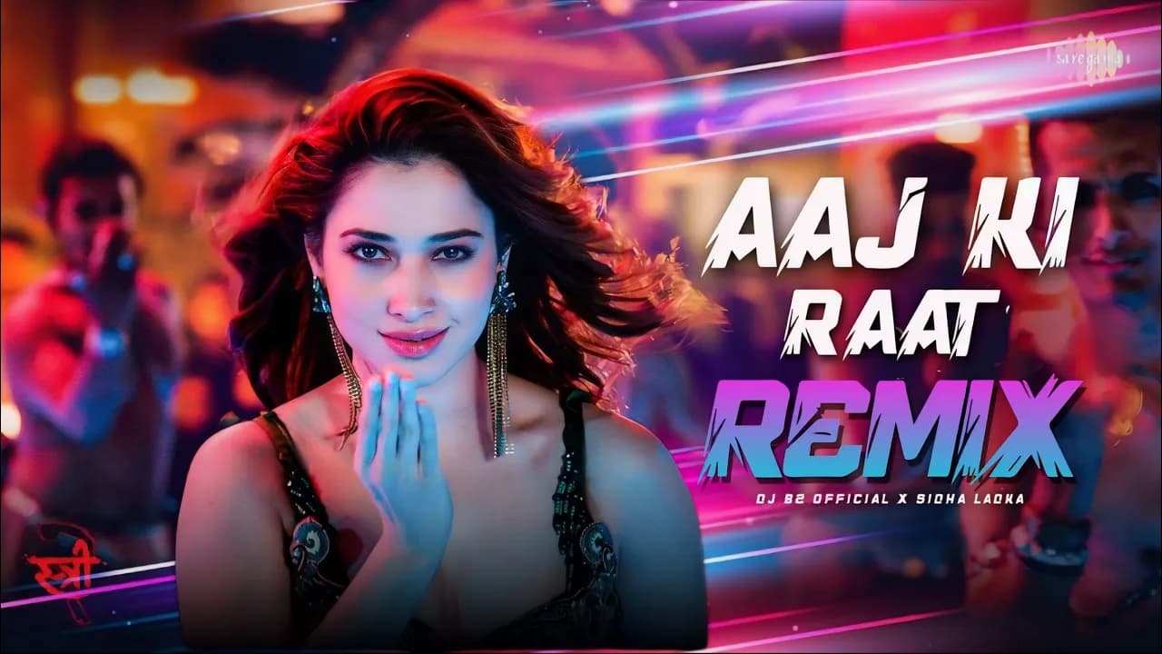 Aaj Ki Raat : Remix | Tamannaah Bhatia | Sachin-Jigar | Stree 2 | Sidha ladka |  Madhubanti Bagchi