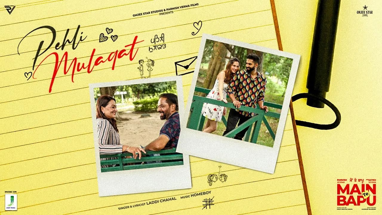 PEHLI MULAQAT (Official Video) - Main Te Bapu | Laddi Chahal | Parmish Verma, Sanjeeda Shaikh