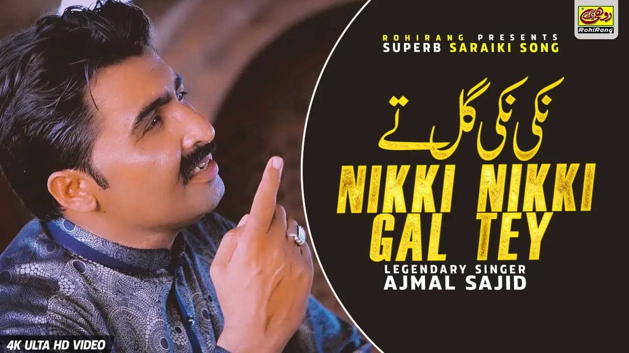 Nikki Nikki Gal Tey  | AJMAL SAJID | Ajmal Sajid (Official Video Song) | New Saraiki Song 2023