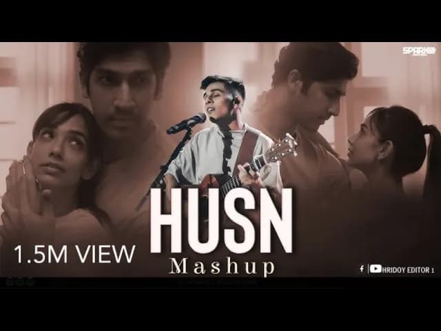 HUSN MASHUP 2.0 || Khant Nitesh Anuv Jain ||@hridoyeditor1