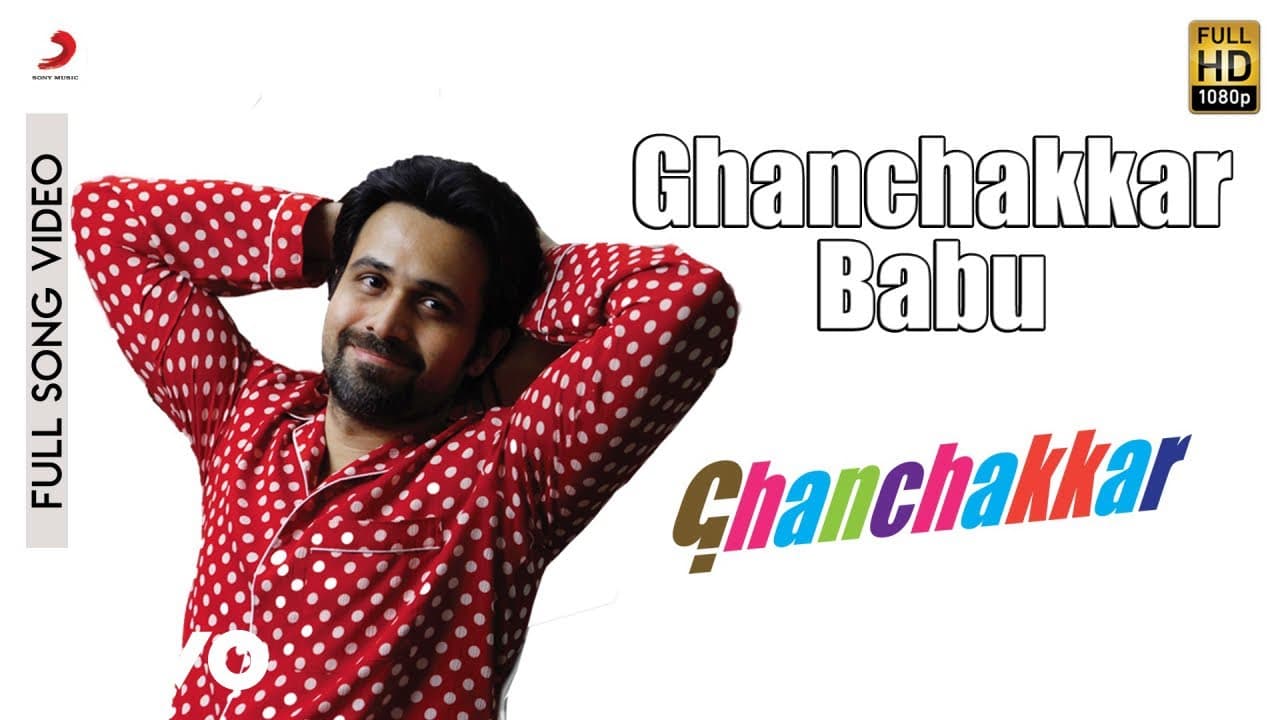 Ghanchakkar Babu - Full Song|Emraan,Vidya|Amit Trivedi|Amitabh Bhattacharya