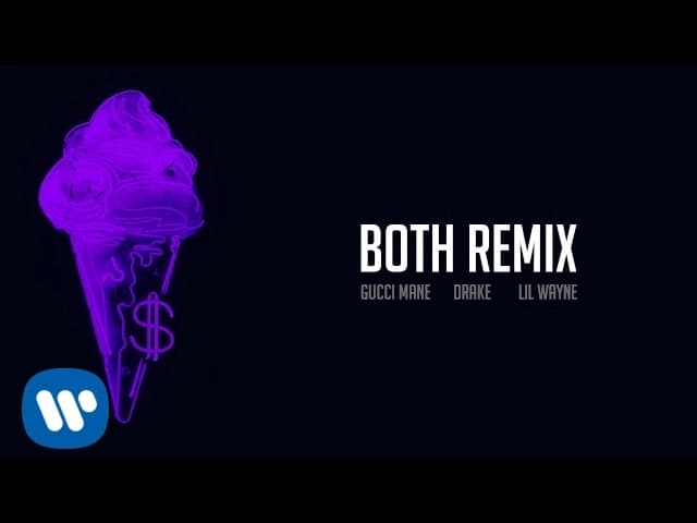 Gucci Mane - Both Remix feat. Drake & Lil Wayne [Official Audio]