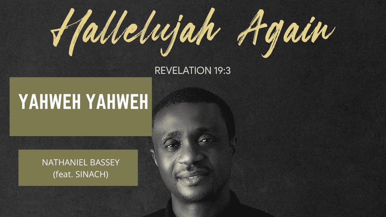 Yahweh YAHWEH - NATHANIEL BASSEY feat. SINACH