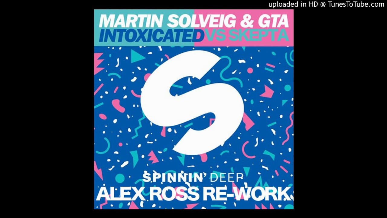 Martin Solveig Vs Skepta & JME - Thats Not Me Intoxicated (Alex Ross VIP Remix)