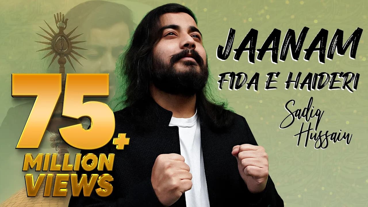 Jaanam Fida-e-Haideri | By Sadiq Hussain | Original Official HD Kalam | 2018