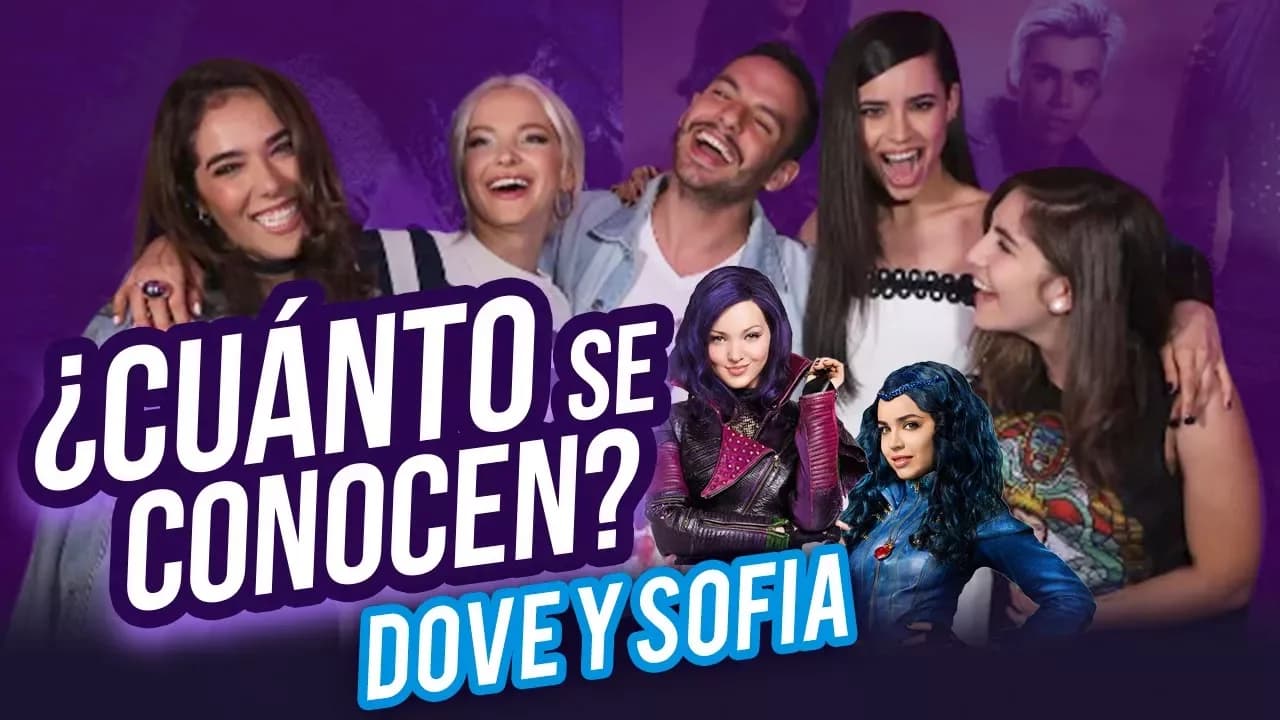 ¿Cuánto se conocen Dove Cameron y Sofia Carson de Descendientes 2 - Nath Campos