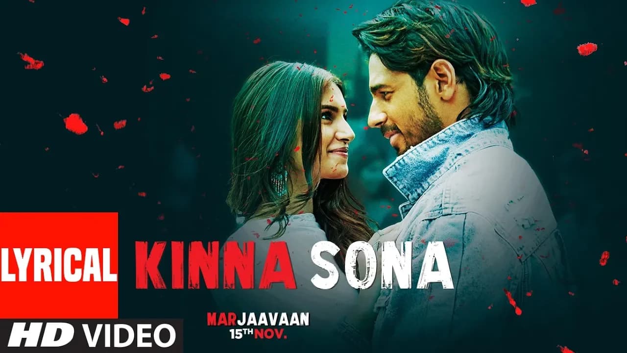 Lyrical: Kinna Sona | Marjaavaan | Sidharth M, Tara S | Meet Bros, Kumaar, Jubin N,Dhvani Bhanushali