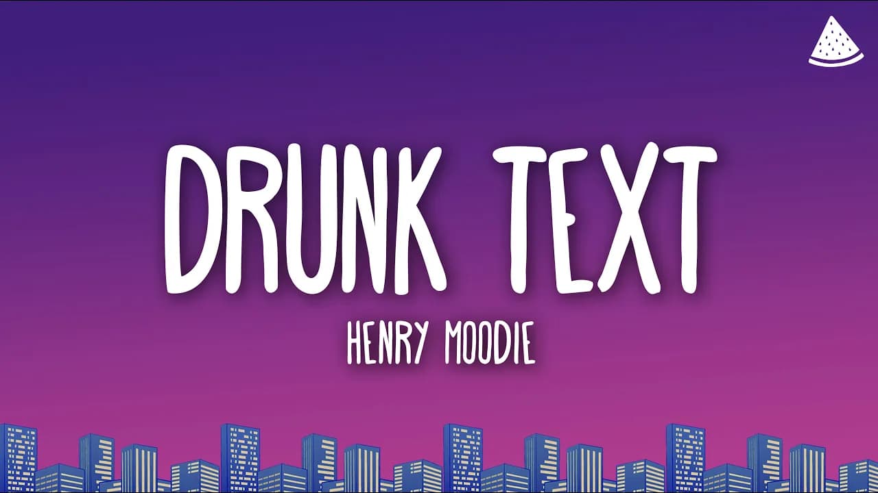 Henry Moodie - drunk text (Lyrics)