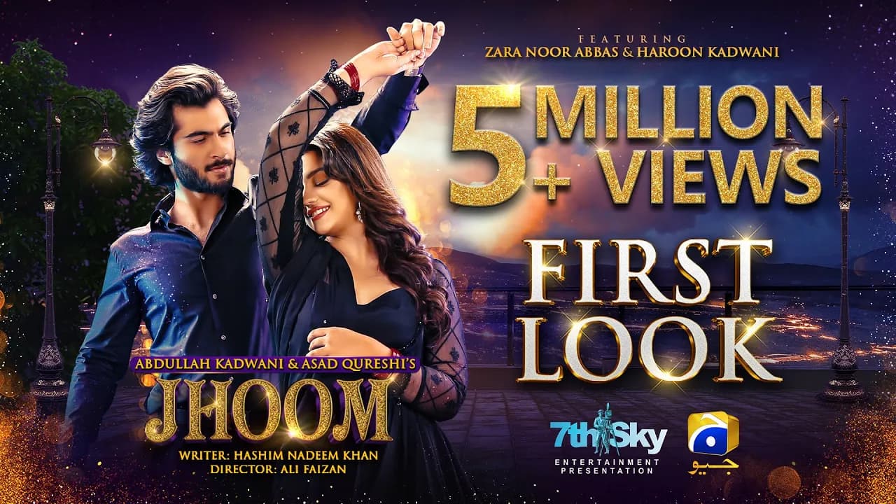 Jhoom | First Look | Geo Entertainment | Haroon Kadwani | Zara Noor Abbas | 7th Sky Entertainment