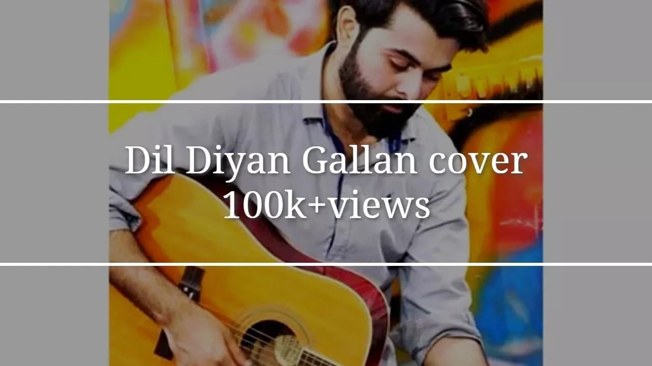 Dil Diyan Gallan Song || Tiger Zinda Hai || Atif Aslam || Vahaj hanif ||Cover