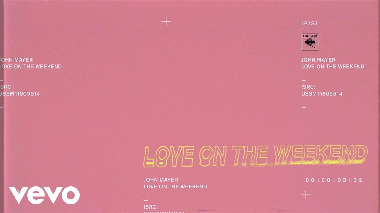 John Mayer - Love on the Weekend (Official Audio)